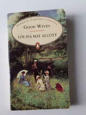 Good Wives by Louisa May Alcott - Popular Penguin Classics
